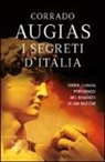 Corrado Augias - I segreti d'Italia. Storie, luoghi, personaggi nel romanzo di una nazione