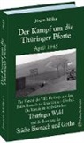 Jürgen Moeller - Der Kampf um die Thüringer Pforte April 1945