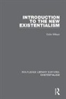 Colin Wilson - Introduction to the New Existentialism