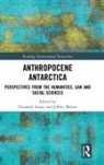 Elizabeth Mcgee Leane, Elizabeth Leane, Jeffrey McGee - Anthropocene Antarctica