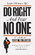  LESLIE THOMAS QC, Leslie Thomas QC - Do Right and Fear No One