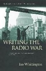 Ian Whittington, WHITTINGTON IAN, Ian Whittlington - Writing the Radio War