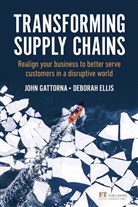 Deborah Ellis, John Gattorna - Transforming Supply Chains