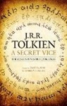 J R R Tolkien, J. R. R./ Fimi Tolkien, John Ronald Reuel Tolkien, Dimitra Fimi, Andrew Higgins - A Secret Vice