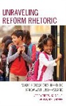 John Ellis, Michael Shaffer, Shaffer Michael, Jeff Swensson, Jeff Ellis Swensson - Unraveling Reform Rhetoric