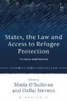 Maria O'Sullivan, Maria Stevens O''''sullivan, Dallal Stevens, Stevens Dallal Stevens, O'Sullivan Maria O'Sullivan, Maria O'Sullivan... - States, the Law and Access to Refugee Protection