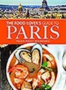 Massy-Beresford Helen, Helen Massy-Beresford - The Food Lover's Guide to Paris