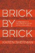 Karen Sherman - Brick By Brick - Building Hope and Opportunity for Women Survivors Everywhere