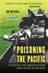 John W. Dower, Jon Mitchell - Poisoning the Pacific