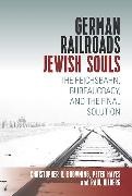 Christopher Browning, Christopher R. Hayes Browning,  Browning Christopher, Peter Hayes, Raul Hilberg, Raul Browning Hilberg... - German Railroads, Jewish Souls - The Reichsbahn, Bureaucracy, and the Final Solution