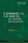 Rhiannon Evans, Claus Nygaard - E-Learning 1.0, 2.0, and 3.0 in Higher Education
