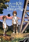 Abigail Blackman, Sheldon Drzka,  Kei Sanbe, Kei Sanbe,  Sanbe Kei - For the Kid I Saw in My Dreams, Vol. 2