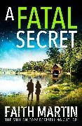 Faith Martin,  Martin Faith - A Fatal Secret - Ryder and Loveday, Vol.4