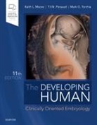 Keith L. Moore, Moore Keith L., T. V. N. Persaud, Trivedi V. N. Persaud, Persaud T. V. N., Mark G. Torchia... - The Developing Human
