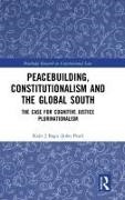 Kajit Bagu, Kajit J. Bagu, Kajit Bagu (John Paul), Kajit J Bagu (John Paul) - Peacebuilding, Constitutionalism and the Global South - The Case for Cognitive Justice Plurinationalism