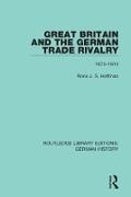 Ross J. S. Hoffman, Ross J. S. Hoffman - Great Britain and the German Trade Rivalry - 1875-1914
