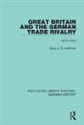 Ross J. S. Hoffman, Ross J. S. Hoffman - Great Britain and the German Trade Rivalry