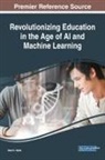 Dennis Anderson, Maki K. Habib, Robert Niewiadomski - Revolutionizing Education in the Age of AI and Machine Learning