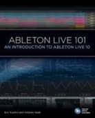Andrew Haak, Eric Kuehnl, Eric/ Haak Kuehnl - Ableton Live 101