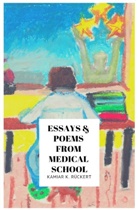 Kamiar-K Rückert, Kamiar-K. Rückert - Essays & Poems from Medical School