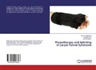 Noura Al Muhanna, Nourah Al Muhanna, Shaban Khan, Shabana Khan, Sharick Shamsi - Physiotherapy and Splinting in Carpal Tunnel Syndrome
