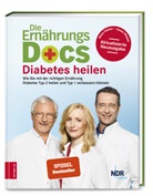 Anne Fleck, Anne (Dr. med. Fleck, Jörn Klasen, Jörn (Dr. med. Klasen, Jörn (Dr. med.) Klasen, Rie... - Die Ernährungs-Docs - Diabetes heilen