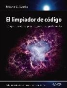 Robert C. Martin - El limpiador de código : código de conducta para programadores profesionales