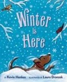 Kevin Henkes, Henkes Kevin, Laura Dronzek, Dronzek Laura - Winter Is Here Board Book