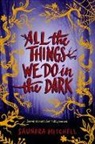 Saundra Mitchell, Mitchell Saundra - All the Things We Do in the Dark