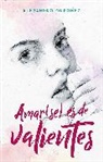 Alejandro Ordoiez, Alejandro Ordonez, Alejandro Ordoñez, Alejandro Ordóñez - Amar(se) es de valientes / Loving Yourself is for the Brave