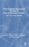 Victoria Mountford, Victoria A Mountford, Victoria A. Mountford, Mountford Victoria, Madeleine Tatham, Hannah Turner... - Brief Cognitive Behavioural Therapy for Non-Underweight Patients