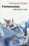 Giovanni Orsina - Il berlusconismo nella storia d'Italia