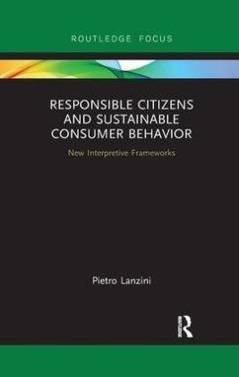 Pietro Lanzini - Responsible Citizens and Sustainable Consumer Behavior New Interpretive Frameworks