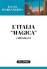Lucio D'Arcangelo - L'Italia «magica» e altri classici
