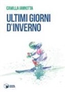 Camilla Iannotta - Ultimi giorni d'inverno