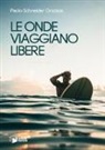 Paolo Schneider Graziosi - Le onde viaggiano libere