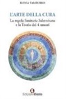 Ilenia Tamburro - L'arte della cura. La regola sanitaria salernitana e la teoria dei 4 umori