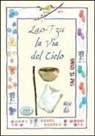 Lao Tzu. La via del cielo