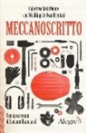 Ivan Brentari, Collettivo Metalmente, Wu Ming - Meccanoscritto. Con un racconto di Luciano Bianciardi
