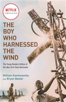 Anna Hymas, William Kamkwamba, Bryan Mealer, Elizabeth Zunon, Anna Hymas - The Boy Who Harnessed the Wind (Movie Tie-in Edition)