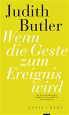 Judith Butler, Ann Babka, Anna Babka, Hg. v. Anna Babka, Schmidt, Schmidt... - Wenn die Geste zum Ereignis wird