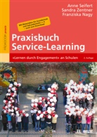 Franzisk Nagy, Franziska Nagy, Ann Seifert, Anne Seifert, Anne (Dr.) Seifert, Sandr Zentner... - Praxisbuch Service-Learning