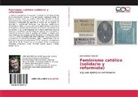 José Lendoiro Salvador - Feminismo católico (solidario y reformista)