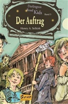 Henry A Selkirk, Henry A. Selkirk - Der Auftrag (Darlington Road Kids, Band 3)