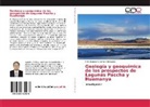 Felix Abraham Cornelio Orbegoso - Geología y geoquímica de los prospectos de Lagunas Paccha y Huamanya