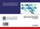 Gurpreet Singh - Video watermarking using Alpha Component Analysis Technique