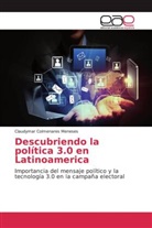 Claudymar Colmenares Meneses - Descubriendo la política 3.0 en Latinoamerica