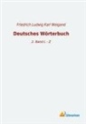 Friedrich Ludwig Karl Weigand, Friedrich Ludwig Karl Weigand - Deutsches Wörterbuch