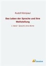 Rudolf Kleinpaul - Das Leben der Sprache und ihre Weltstellung