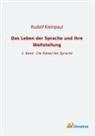 Rudolf Kleinpaul - Das Leben der Sprache und ihre Weltstellung